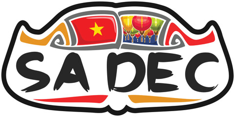 Sa Dec Vietnam Flag Travel Souvenir Sticker Skyline Landmark Logo Badge Stamp Seal Emblem Coat of Arms Vector Illustration SVG EPS