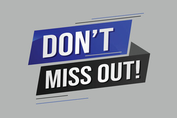 Don't miss out word concept vector illustration with 3d lines style for social media landing page, template, ui, web, mobile app, poster, banner, flyer, background, gift card, coupon, label, wallpaper