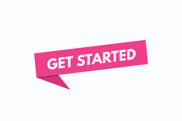 get started button vectors. sign label speech bubble get started
