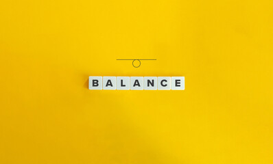 Balance Word, Concept, and Banner. Block Letter Tiles on Yellow Background. Minimal Aesthetics.