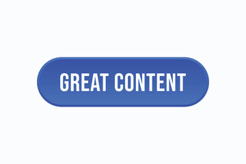 great content button vectors. sign label speech bubble great content
