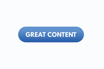 great content button vectors. sign label speech bubble great content
