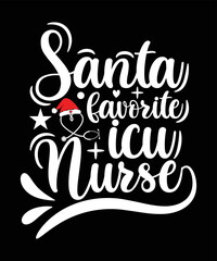 Fototapeta premium SANTA FAVORITE ICU NURSE T-SHIRT DESIGN