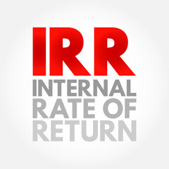 IRR Internal Rate of Return - metric used in financial analysis to estimate the profitability of potential investments, acronym text concept background