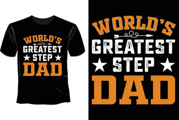 World's greatest step dad T Shirt Design, Father's Day T Shirt Design