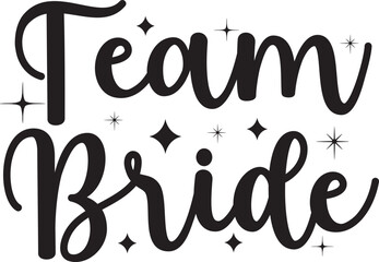 Team bride, Wedding SVG Design, Wedding Sign SVG Design