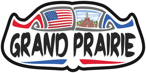 Fototapeta na wymiar Grand Prairie USA United States Flag Travel Souvenir Sticker Skyline Landmark Logo Badge Stamp Seal Emblem Coat of Arms Vector Illustration SVG EPS