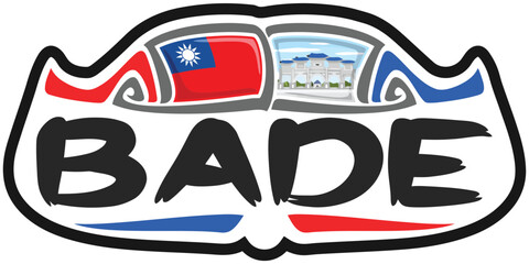 Bade Taiwan Flag Travel Souvenir Sticker Skyline Landmark Logo Badge Stamp Seal Emblem Coat of Arms Vector Illustration SVG EPS