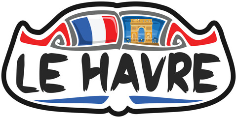 Le Havre France Flag Travel Souvenir Sticker Skyline Landmark Logo Badge Stamp Seal Emblem Coat of Arms Vector Illustration SVG EPS