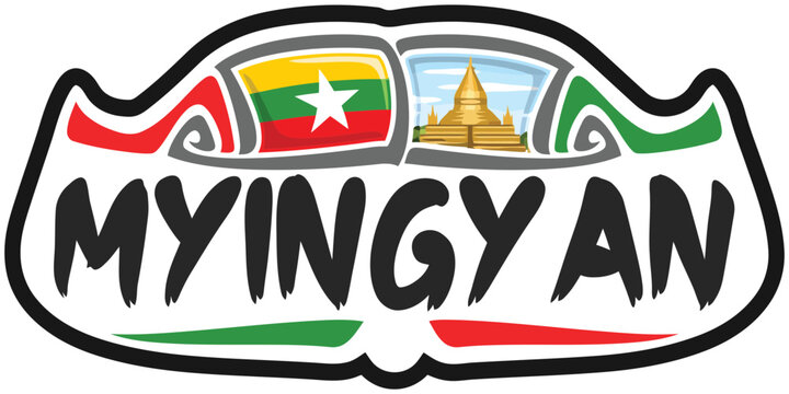 Myingyan Myanmar Flag Travel Souvenir Sticker Skyline Landmark Logo Badge Stamp Seal Emblem Coat of Arms Vector Illustration SVG EPS