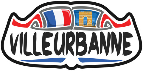Villeurbanne France Flag Travel Souvenir Sticker Skyline Landmark Logo Badge Stamp Seal Emblem Coat of Arms Vector Illustration SVG EPS
