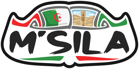 M'Sila Algeria Flag Travel Souvenir Sticker Skyline Landmark Logo Badge Stamp Seal Emblem Coat of Arms Vector Illustration SVG EPS