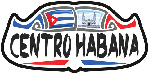 Centro Habana Cuba Flag Travel Souvenir Sticker Skyline Landmark Logo Badge Stamp Seal Emblem Coat of Arms Vector Illustration SVG EPS