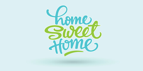 Home Sweet home Digital print design for wall art poster and t-shirt