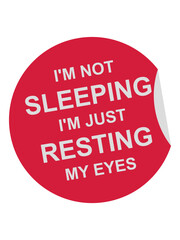 im not sleeping Zitat 