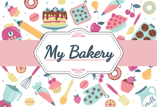 My bakery label. Greeting and invitation postcard design. Advertising poster or banner for website. Cake, cupcake and pastries in chocolate glaze and with fruits. Cartoon flat vector illustration