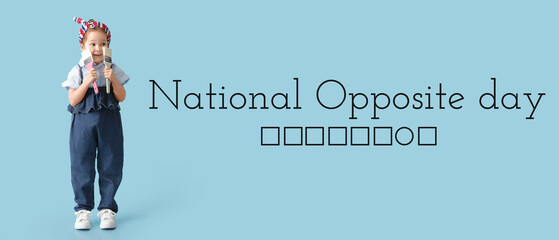 Little girl with paint brushes and text NATIONAL OPPOSITE DAY on light blue background
