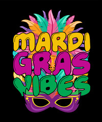 Mardi Gras T-shirt Design Mardi Gras Vibes