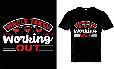   SINGLE TAKEN WORKING OUT typography, WORKING OUT T SHIRT DESIGN