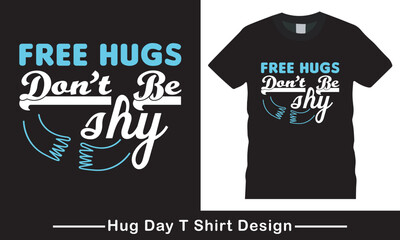 About Hug T Shirt Design Graphic,  Hug day typography t shirt design
