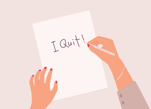 Female’s Hand With Pen Writing “I Quit” On A Piece Of White Empty Paper. Close-Up. Flat Design Style, Character, Cartoon.