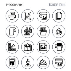 Typography, polygraphy thin line icons set. Printing, scanning, flexography, offset, roll paper, color palette, lamination, embossing. Highlights for stories. Vector illustration.