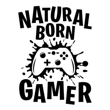 Natural Born Gamer shirt design with gamepad and paint splatter. Perfect gift for gamers.