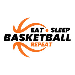 Fototapeta na wymiar Eat sleep basketball repeat sports design for basketball fans. Basketball theme design for sport lovers stuff and perfect gift for basketball players and fans
