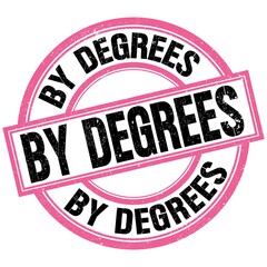 BY DEGREES text on pink-black round stamp sign