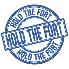HOLD THE FORT written word on blue stamp sign