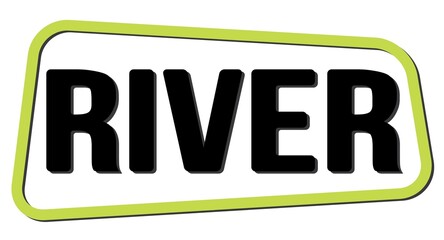 RIVER text on green-black trapeze stamp sign.