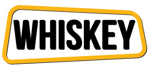 WHISKEY text on yellow-black trapeze stamp sign.
