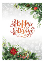 Happy holidays card template with pine branches, poinsettia flower, holly berry and lettering.