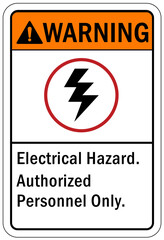 Electrical hazard warning sign and labels authorized personnel only