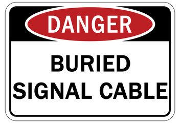 Buried cable warning sign and labels buried signal cable