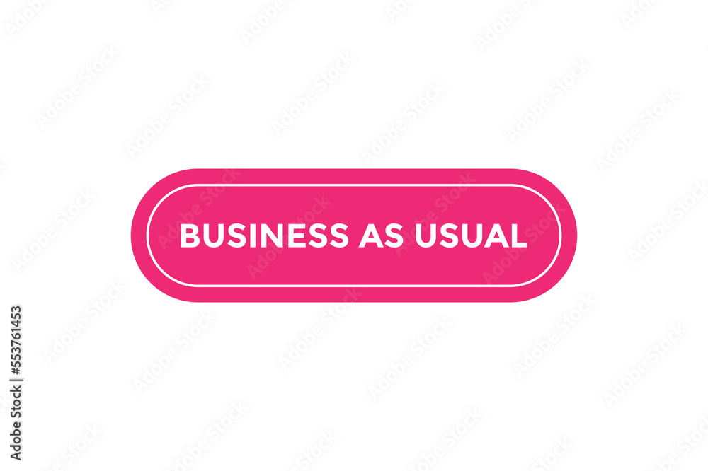 Canvas Prints business as usual button web banner template. vector illustration