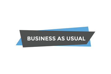  Business as usual button web banner template. Vector Illustration
