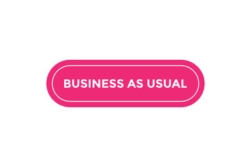  Business as usual button web banner template. Vector Illustration
