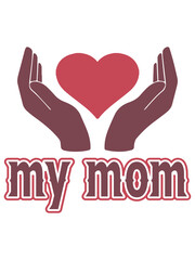 Mother`s day vector t-shirt design