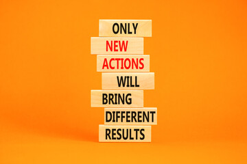 New action symbol. Concept words Only new actions will bring different results on wooden blocks. Beautiful orange background copy space. Business new action and result concept.