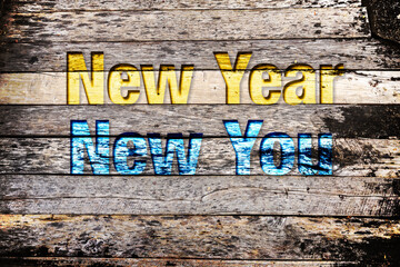 New year New you on old wood background