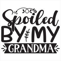 Spoiled by My Grandma 