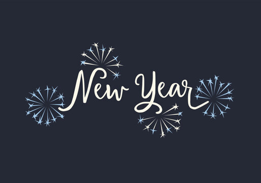 Happy New Year greeting card, web banner. Party invitations with hand drawn text, lettering and fireworks.festive vector illustrations, dark blue background. Flat design. Stars and glitters.