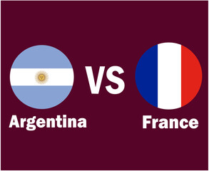 Argentina Vs France Flag With Names Symbol Design Latin America And Europe football Final Vector Latin American And European Countries Football Teams Illustration