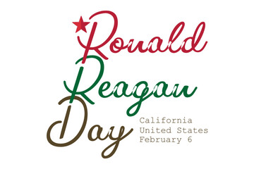 february 6 - Ronald Reagan day - california united states, hand lettering inscription text to american holiday design, flat vector modern illustration