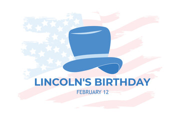 Lincoln's Birthday. February 12. Holiday concept. Template for background, banner, card, poster with text inscription, flat vector modern illustration