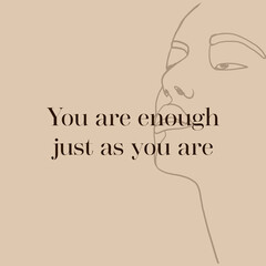 Beauty face illustration. Creative vector one line art illustration of a side view with quote love yourself , profile of a woman's face, a modern text 'you are enough just as you are'. Sketch design - 553967630