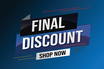 Obraz premium Final discount tag. Banner 3d design template for marketing. Special offer promotion or retail. background banner modern graphic design for store shop, online store, website, landing page 