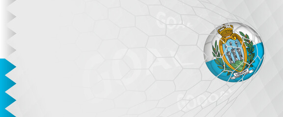 Banner design of a football ball with flag of San Marino in football net, the goal by national soccer team of San Marino.
