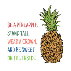 BE PINEAPPLE Stand Tall Wear Crown Be Sweet Sketch Slogan From Multi-colored Text Strings For Design And Printing Juicy Fruit Is Your Symbol Vector Illustration